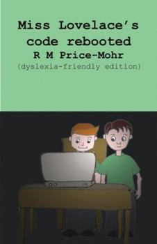 Paperback Miss Lovelace's code rebooted (dyslexia-friendly edition) Book