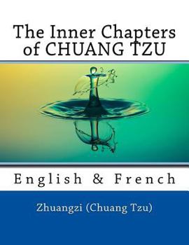 Paperback The Inner Chapters of CHUANG TZU: English & French Book
