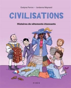 Paperback Civilisations -Histoires de vêtements étonnants [French] Book