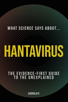 Paperback What Science Says About: Hantavirus Book