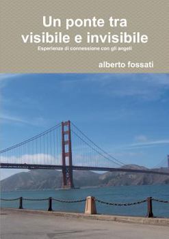 Paperback Un ponte tra visibile e invisibile [Italian] Book