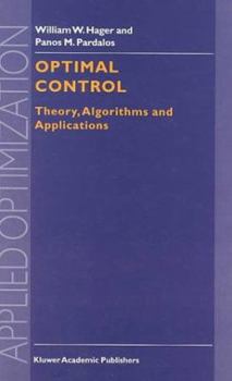 Hardcover Optimal Control: Theory, Algorithms, and Applications Book