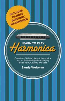 Paperback Learn to Play Harmonica: Illustrated Techniques for Blues, Rock, Country, and Jazz Book