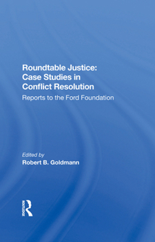 Hardcover Roundtable Justice: Case Studies in Conflict Resolution Book