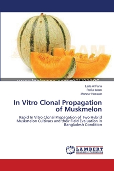 Paperback In Vitro Clonal Propagation of Muskmelon Book