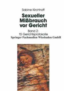 Paperback Sexueller Mißbrauch VOR Gericht: Band 2: Materialienband: 15 Gerichtsprotokolle [German] Book