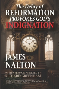 Paperback The Delay of Reformation Provokes God's Indignation Book