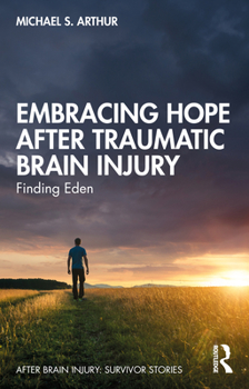Paperback Embracing Hope After Traumatic Brain Injury: Finding Eden Book
