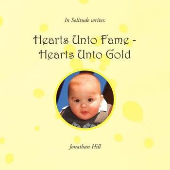 Paperback Hearts Unto Fame - Hearts Unto Gold Book