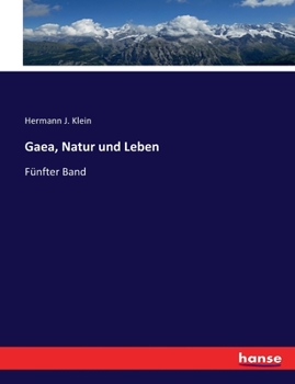 Paperback Gaea, Natur und Leben: Fünfter Band [German] Book