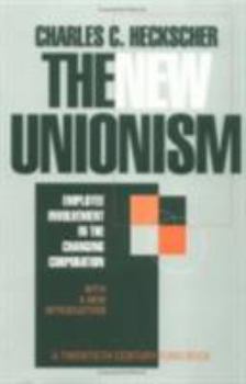 Paperback The New Unionism: Employee Involvement in the Changing Corporation with a New Introduction Book