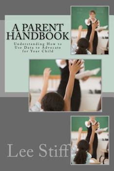 Paperback A Parent Handbook: Understanding How to Use Data to Advocate for Your Child Book