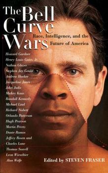 The Bell Curve Wars: Race, Intelligence, and the Future of America (A New Republic Book)