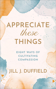 Paperback Appreciate These Things Book