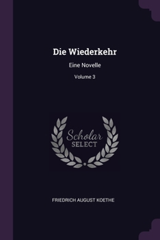 Paperback Die Wiederkehr: Eine Novelle; Volume 3 Book