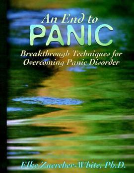 Paperback An End to Panic: Breakthrough Techniques for Overcoming Panic Disorder Book