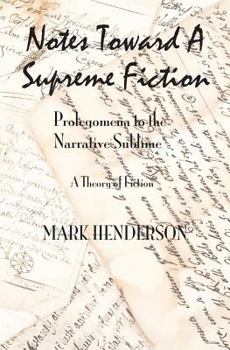 Paperback Notes Toward A Supreme Fiction: Prolegomena to the Narrative Sublime Book