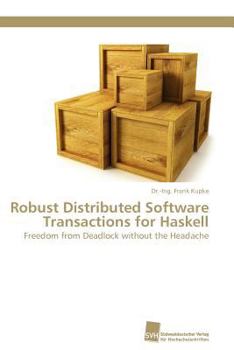 Paperback Robust Distributed Software Transactions for Haskell [German] Book