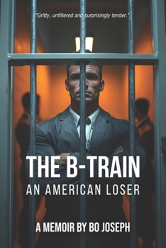 THE B-TRAIN: AN AMERICAN LOSER