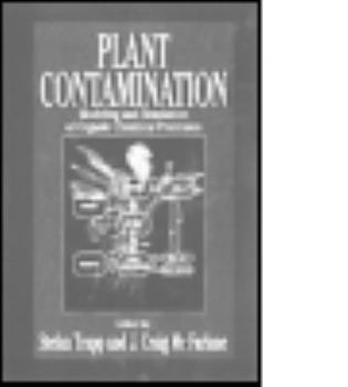 Hardcover Plant Contamination: Modeling and Simulation of Organic Chemical Processes Book