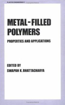 Hardcover Metal-Filled Polymers: Properties and Applications Book