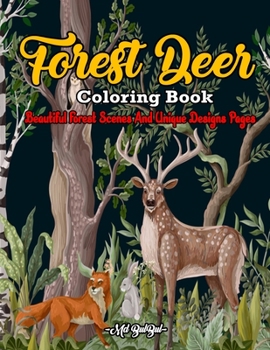 Paperback Forest Deer Coloring Book: Unique designs and beautiful forest deer coloring pages coloring book for adults.Easy and clean designs scenes colorin Book