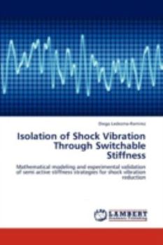 Paperback Isolation of Shock Vibration Through Switchable Stiffness Book