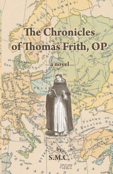 Paperback The Chronicles of Thomas Frith, OP Book