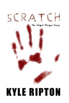 Paperback Scratch: the Abigail Morgan Story Book