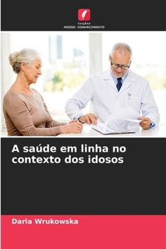 Paperback A saúde em linha no contexto dos idosos [Portuguese] Book