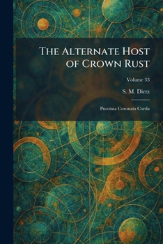 Paperback The Alternate Host of Crown Rust: Puccinia Coronata Corda Book