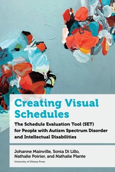 Hardcover Creating Visual Schedules: The Schedule Evaluation Tool (Set) for People with Autism Spectrum Disorder and Intellectual Disabilities Book
