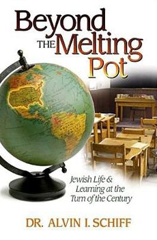 Beyond the Melting Pot:: Jewish Life and Learning at the Turn of the Century