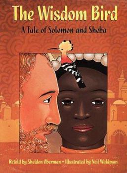 Hardcover The Wisdom Bird: A Tale of Solomon and Sheba Book