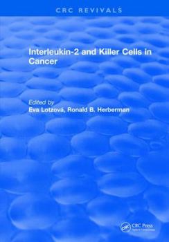 Hardcover Interleukin-2 and Killer Cells in Cancer Book