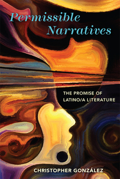 Hardcover Permissible Narratives: The Promise of Latino/A Literature Book