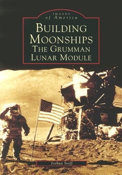 Paperback Building Moonships: The Grumman Lunar Module Book