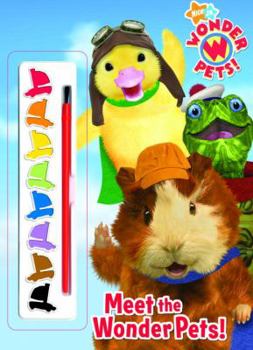 Paperback Meet the Wonder Pets! [With Paint Brush and Paint] Book