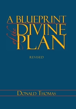 A Blueprint of the Divine Plan : A Layman's Perspective
