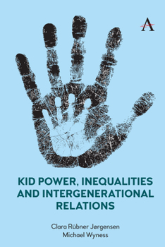 Hardcover Kid Power, Inequalities and Intergenerational Relations Book