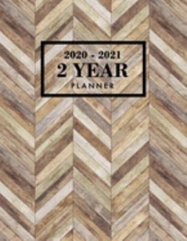 2 Year Planner: 2 Year Calendar Planner for January 2020 - December 2021, Includes Contacts + Notes Page, 24 Month Planner, 2 Year Monthly Planner + Notes Section, Wood, Herringbone, Rustic