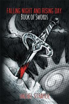 Paperback Falling Night and Rising Day: Book of Swords Book