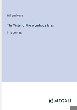 Paperback The Water of the Wondrous Isles: in large print Book