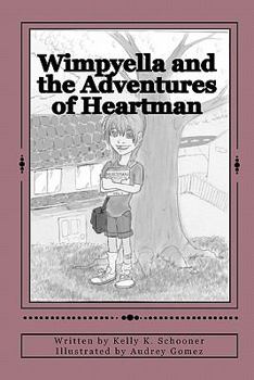 Paperback Wimpyella and the Adventures of Heartman Book