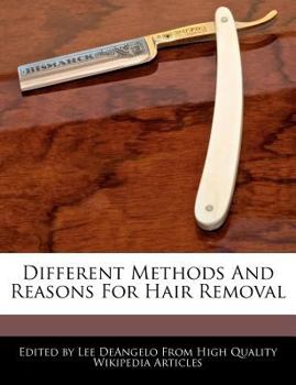 Different Methods and Reasons for Hair Removal