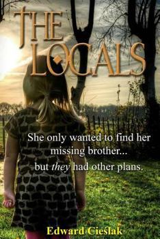 Paperback The Locals: One young girl's journey into local myth, magic, and monsters! Book