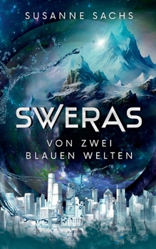 Paperback Sweras: Von zwei blauen Welten [German] Book