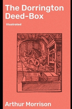 The Dorrington Deed-Box illustrated