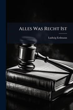 Paperback Alles Was Recht Ist [German] Book
