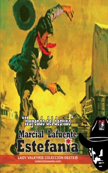 Paperback Huyendo del destino (Colección Oeste) [Spanish] Book